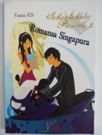 Schoolaholic princess 2 : romansa Singapura