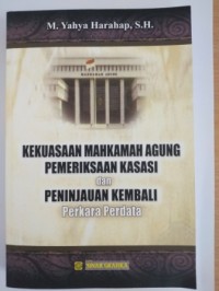 Kekuasaan mahkamah agung pemeriksaan kasasi dan peninjauan kembali perkara perdata