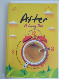 After a long time : cinta pada pertemuan kedua