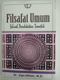 Filsafat umum : sebuah pendekatan tematik