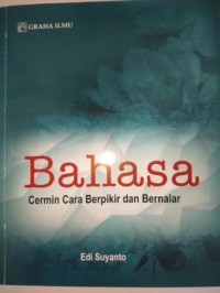 Bahasa  :  cermin cara berpikir dan bernalar
