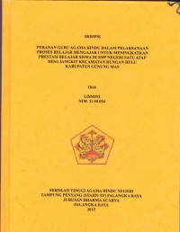Peranan guru agama Hindu dalam pelaksanaan proses belajar mengajar untuk meningkatkan prestasi belajar siswa di SMPN satu atap desa jangkit kec. rungan hulu kab.Gumas