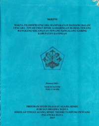 Makna filosofi upacara mampakanan dahiang dalam upacara tiwah umat Hindu Kaharingan di desa Tewang Rangkang Kec. Tewang Sangalang Garing Kab. Katingan