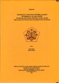 Penerapan strategi pembelajaran pendidikan agama Hindu di sekolah dasar negeri 1 Suka Maju kec.Mantangai kab.Kapuas
