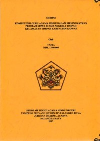 Kompetensi guru agama Hindu dalam meningkatkan prestasi siswa di SMA negeri-1 Timpah kec.Timpah kab.Kapuas