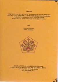 Efektifitas cara belajar antara belajar kelompok dan belajar individual mata pelajaran agama Hindu pada siswa kelas V SDN-1 sari Makmur kec.Mantangai Kab.Kapuas