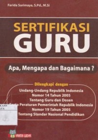 Sertifikasi Guru (apa, Mengapa dan Bagaimana)