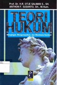 Teori Hukum (mengingat mengumpulkan dan membuka kembali)