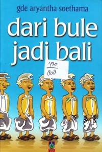 DARI BULE JADI BALI