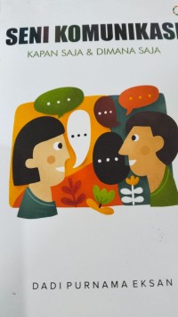 Image of Seni Komunikasi Kapan saja & Dimana Saja