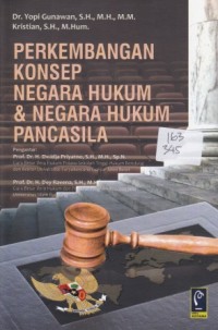 Perkembangan Konsep Negara Hukum & Negara Hukum Pancasila