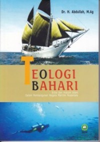 Teologi Bahari ( Etika dan Hukum Islam Dalam Pembangunan Negara Maritim Nusantara )