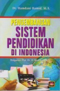 Pengembangan Sistem Pendidikan Di Indonesia