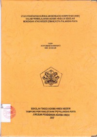 Studi penerapan Kurikulum BerbasisKompetensi (KBK )Dalam Pembelajaran Agama Hindu Disekolah Menengah Atas Negeri (SMAN )Kota Palangka Raya