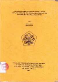 Perbedaan Prestasi Belajar Siswa Hindu yang ikut Orang Tua Dengan yang Ikut Wali Di SMKN Sekota Palangka Raya
