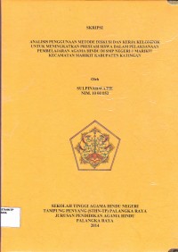 Analisis Penggunaan Metode Diskusi dan Kerja Kelompok untuk Meningkatkan Prestasi Siswa dalam Pelaksanaan Pembelajaran Agama Hindu di SMP Negeri-1 Marikit Kecamatan Marikit Kabupaten Katingan