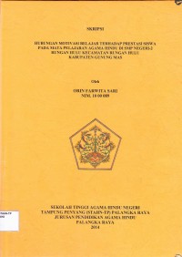 Hubungan Motivasi Belajar Terhadap Prestasi Siswa Pada Mata Pelajaran Agama Hindu Di SMP Negeri-2 Rungan Hulu Kecamatan Rungan Hulu kabupaten Gunung Mas