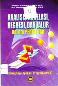 Analisis Korelasi Regresi, dan Jalur dalam penelitian