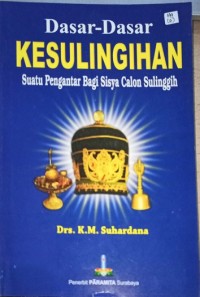 Dasar-dasar kesulinggihan – suatu pengantar bagi sisya calon sulinggih