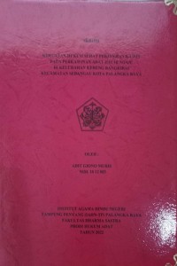 Kekuatan Hukum Surat Perjanjian Kawin Pada Perkawinan Adat Dayak Ngaju Di Kelurahan Kereng Banglirai Kecamatan Sebangau Kota Palangkaraya