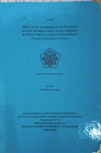 Peran Guru Pendidikan Agama Hindu Dalam Pembelajaran Di SMA Negeri -1 Katingan Hulu Kab. Katingan (Perspektif Manajemen Pendidikan)
