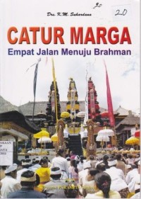 Catur Marga Empat Jalan Menuju Brahman