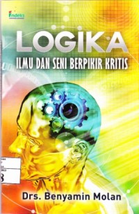 Logika Ilmu dan Seni Berpikir Kritis