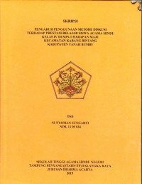 Pengaruh penggunaan metode diskusi terhadap prestasi belajar siswa agama Hindu kelas IV di SDN-1 Harapan Maju Kec. Karang Bintang Kab. Tanah Bumbu
