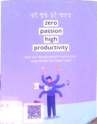 Image of Zero Passion High productivity